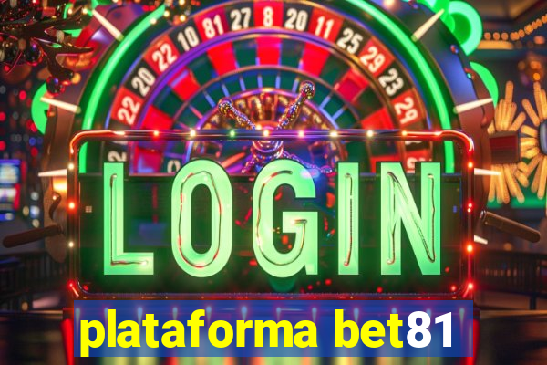 plataforma bet81